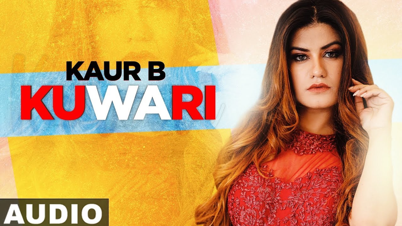 Kuwari (Full Audio) | Kaur B Feat. Bunty Bains | Desi Crew | Latest ...