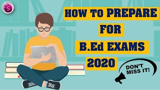 How to prepare for b.ed exam | Tips and Tricks | B.Ed Students Examinations | Start to Study |