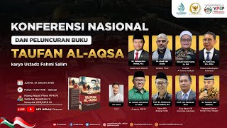 [LIVE] KONFERENSI NASIONAL DAN PELUNCURAN BUKU TAUFAN AL-AQSA KARYA UFS DI GEDUNG MPR RI