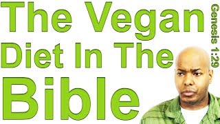 The VEGAN Diet In The Bible | Genesis 1:29 - Healing Scripture - HowToBeHealedTV