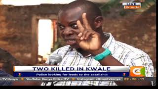 Citizen Extra:Former Ukunda MCA and ally killed in Kwale.