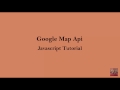 Google Map Api Javascript Tutorial