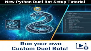 [Yu-Gi-Oh! Master Duel] New Python Duel Bot Setup Tutorial: How to run your Custom Duel Bots 🤖😆🌟
