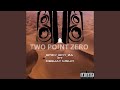 Two Point Zero!!