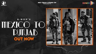 Mexico To Punjab ( Official Video ) G-Deep | G-Matic | New Punjabi Songs 2023 | Punjabi songs