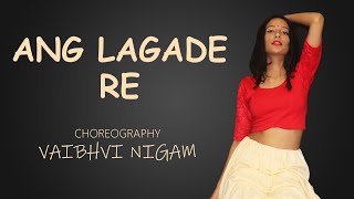 Ang Laga De |Dance by Vaibhvi Nigam| Goliyon Ki Rasleela Ram-Leela