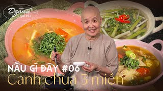 Nấu gì đây #6| Canh chua 3 miền: Vào bếp nấu canh chua mẻ, canh chua măng & canh chua người Trà Vinh