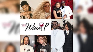 The Wine Up (Ep. 58) - TI vs. King / Mary J. Blige & Usher / Cassie Sues Diddy / Jeezy & Jeannie Mai