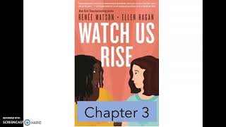 Watch Us Rise Chapter 3