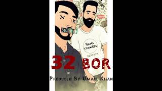32 Bore (Explicit) | Talha Anjum | Talhah Yunus (Prod. Umair Khan)