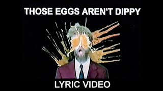 Those Eggs Aren't Dippy - Jack Stauber (Fanmade Lyric Video)