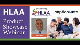 WEBINAR: HLAA Product Showcase - CaptionMate