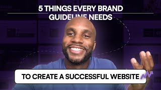 5 Things Every Brand Guideline Needs to Create a Successful Website