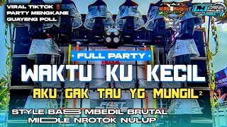 DJ WAKTU KU KECIL AKU GAK TAU YG MUNGIL-MUNGIL STYLE FULL PARTY‼️DJ VIRAL KARNAVAL 2025