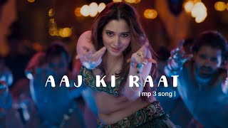 Aaj ki raat l stree 2 l tamnna bhatiya l aaj ki rat l sachin-jigar l aaj ki raat full song l