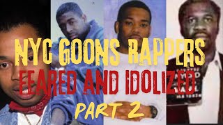 Meet the New York GOONS That Rappers FEARED And IDOLIZED