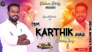 Gana Michael PBM King Karthik Anna Birthday Song | VISHWA EDITZ #trendingsong #viralvideo #gana_song