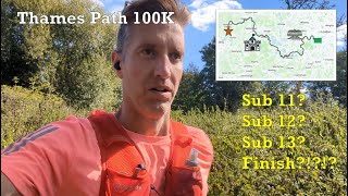 Can I run my First 100K Ultra Quick?  62 Miles for the Thames Path 100K 2024