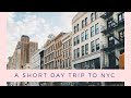 A Short Day Trip To NYC