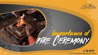 Importance of fire Ceremony