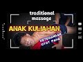 traditional massage anak kuliahan/ketegangan otot kaki.