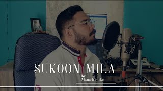 Sukoon Mila || Mary Kom || Arijit Singh || cover version by MikoManash