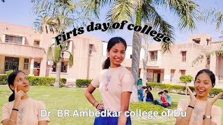 First day of college || Dr.BR Ambedkar college of Du || My Experience