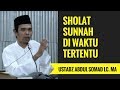 Sholat Sunnah Di Waktu Tertentu - Ustadz Abdul Somad Lc. MA