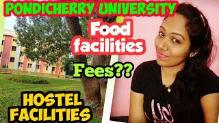 Pondicherry University hostel facilities, mess food structure,fees structure details, hostel images