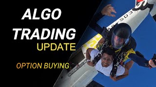 UPDATE- ALGO TRADING | NIFTY | BANKNIFY | OPTIONS Buying | PRO-TRADERS