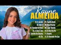 Rayne Almeida - Top 20 Grandes Sucessos - Melhores Músicas Gospel Mais Tocadas 💖 (seleção especial)