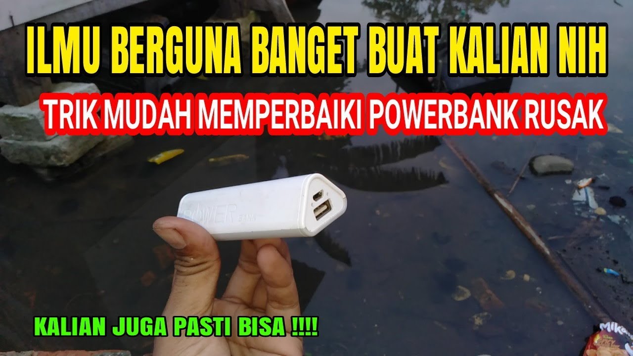 Mudah Banget !! Cara Memperbaiki Powerbank Rusak 100% Kalian Bisa - YouTube