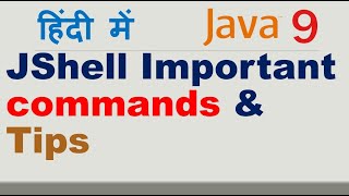 JShell Commands Tutorial | Java 9 - REPL (JShell) | JShell Tips and Tricks | Tutorial