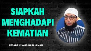 Hidup Itu Sementara, Kematian Itu Pasti! Jangan Sampai Menyesal! || Ustadz Khalid basalamah