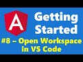 #1.8 - Open Workspace in Visual Studio Code- Getting Started - Angular