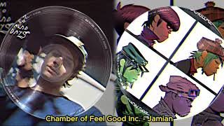 Chamber of Feel Good Inc. (Feel Good Inc x Chamber of Reflection Mashup) - Jamian