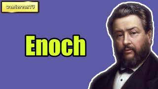 Enoch || Charles Spurgeon