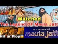 Going to Watch movie The Legend of  Maula Jatt | Honest Review