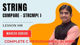 #108 | String | Strcmp | Compare 2 Strings | Complete C Programming | Hindi