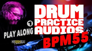 BPM 55 Drum Practice Audios, Playalong, drumless, Fill in training, Drum solo