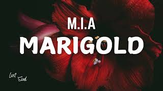 M.I.A - MARIGOLD [Lyrics]