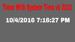 How To Display System Time In Label In Visual Basic 2010 or 2008