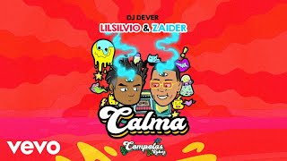 Lil Silvio, Zaider, DJ Dever - Calma