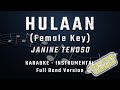 HULAAN - FEMALE KEY - FULL BAND KARAOKE - INSTRUMENTAL - JANINE TENOSO