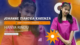 HANYA RINDU | Johanne Diandra Karenza - SMP Charitas Jakarta