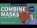 How To Combine Multiple Masks in After Effects (Photoshop + Illustrator)