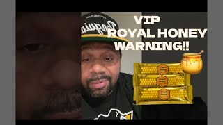 VIP ROYAL HONEY REVIEW HONEY PACK CAN HARM YOU