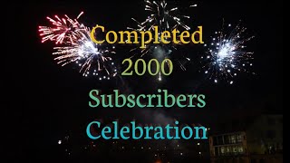 Completed 2000 Subscribers Celebration