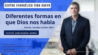 Diferentes formas en que Dios nos habla, por el pastor José Manuel Sierra.