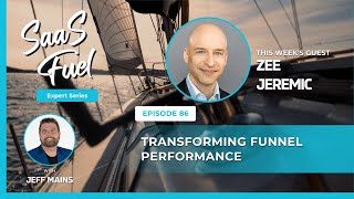 Transforming Funnel Performance: Zee Jeremic's Approach to Boosting B2B Revenue